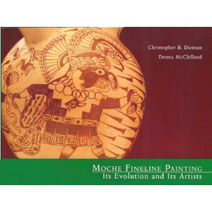 Stock image for Moche Fineline Painting: Its Evolution and Its Artists for sale by Ergodebooks