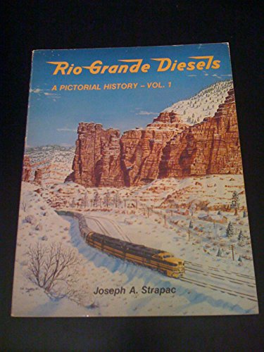 9780930742072: Rio Grande Diesels: A Pictorial History - Vol. 1