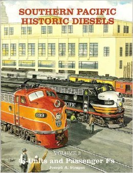 9780930742164: Southern Pacific Historic Diesels Volume 3: E-Units and Passenger Fs