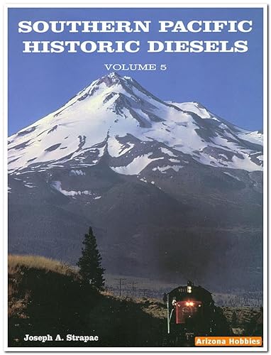 Stock image for Southern Pacific Historic Diesels Volume 5: GE U-Series Locomotives for sale by Books Unplugged
