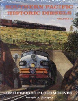 Beispielbild fr Southern Pacific Historic Diesels Volume 10: EMD Freight F-unit Locomotives zum Verkauf von The Book Spot