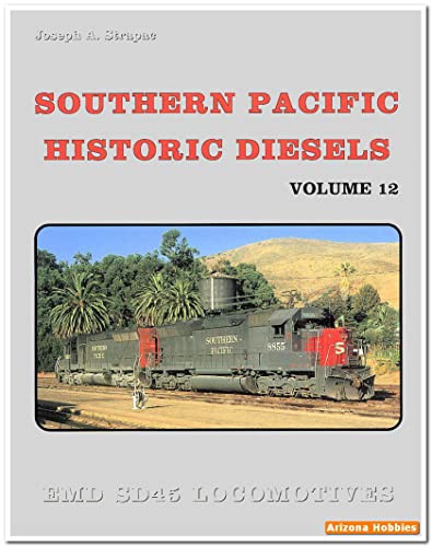 9780930742294: Southern Pacific Historic Diesels Volume 12: EMD SD45 Locomotives
