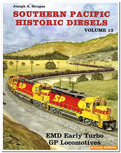 Stock image for Southern Pacific Historic Diesels Volume 13: EMD Early Turbo GP Locomotives for sale by Books From California