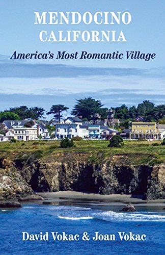Stock image for Mendocino, California: Travel Guide to America's Most Romantic Village for sale by ThriftBooks-Dallas