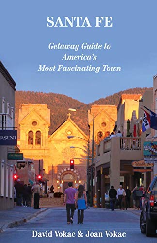 Stock image for Santa Fe: Getaway Guide to America's Most Fascinating Town for sale by Books From California