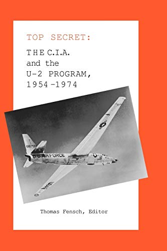Imagen de archivo de The C.I.A. and the U-2 Program: 1954-1974 (Top Secret (New Century)) a la venta por Ergodebooks