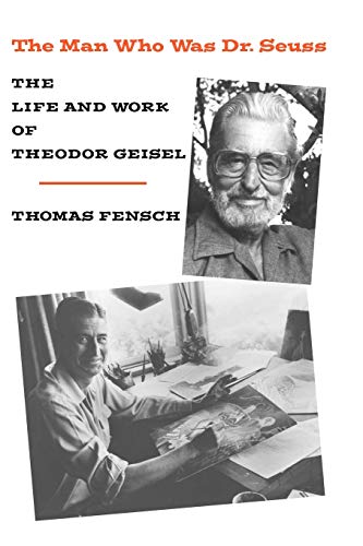 Stock image for The Man Who Was Dr. Seuss: The Life and Work of Theodor Geisel (New Century Exceptional Lives Series) for sale by HPB-Diamond