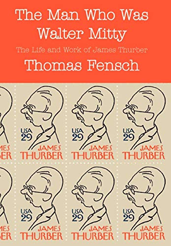 9780930751135: The Man Who Was Walter Mitty: The Life and Work of James Thurber