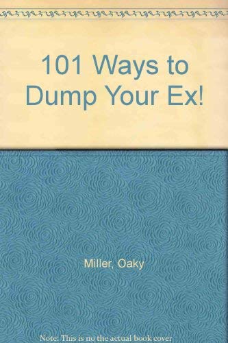 Stock image for 101 Ways to Dump On Your Ex for sale by Armadillo Books