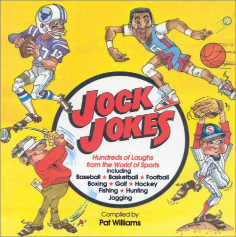 Stock image for Jock Jokes: Hundreds of Laughs from the World of Sports Including Baseball, Basketball, Football, Boxing, Golf, Hockey, Fishing, Hunting, Jogging for sale by Irish Booksellers