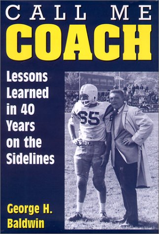 Stock image for Call Me Coach: Lessons Learned in 40 Years on the Sidelines for sale by Hafa Adai Books