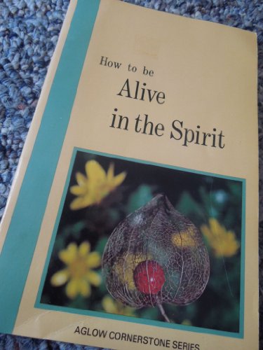 Stock image for How to Be Alive in the Spirit for sale by medimops