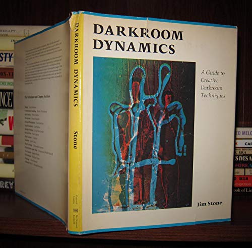 Imagen de archivo de Darkroom dynamics: A guide to creative darkroom techniques a la venta por HPB Inc.