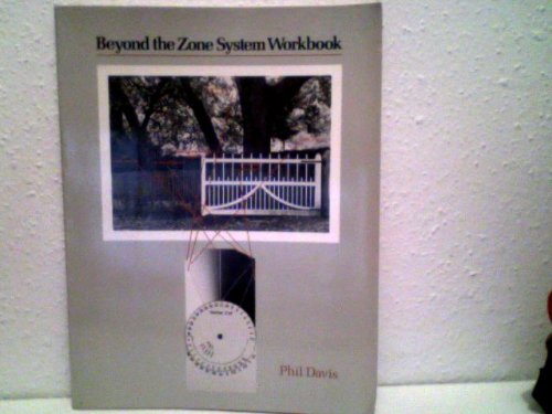 9780930764289: Beyond the Zone System: Workbk