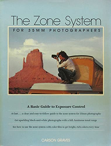 Imagen de archivo de The Zone System for 35mm Photographers: A Basic Guide to Exposure Control a la venta por ThriftBooks-Dallas