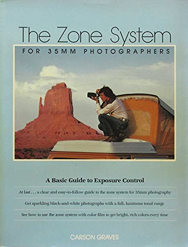 Stock image for The Zone System for 35mm Photographers : A Basic Guide to Exposure Control for sale by Better World Books