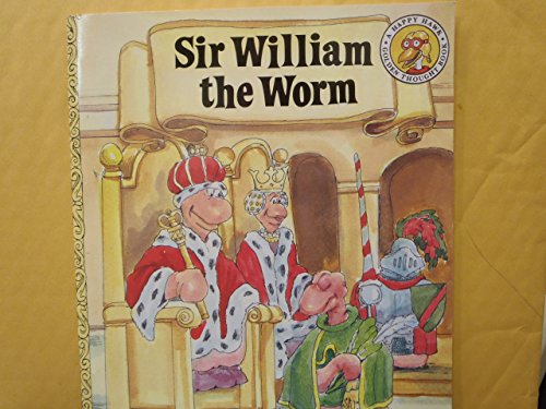 9780930771065: Sir William the Worm (The Happy Hawk Golden Thought Series)