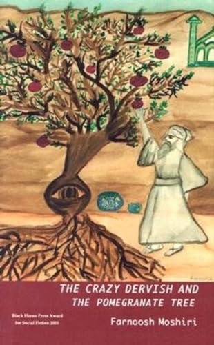 Stock image for The Crazy Dervish and the Pomegranate Tree for sale by St Vincent de Paul of Lane County
