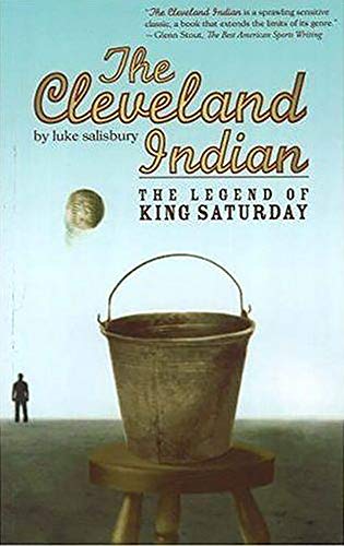 9780930773823: The Cleveland Indian: The Legend of King Saturday