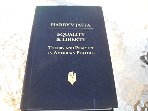 Stock image for Equality and Liberty: Theory and Practice in American Politics for sale by Sequitur Books