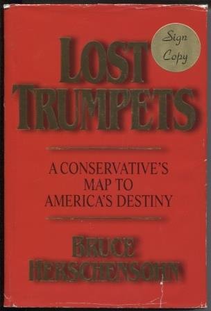 

Lost Trumpets : A Conservative Map to America's Destiny [signed]
