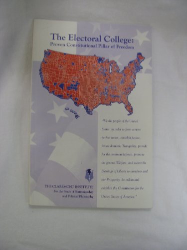 Stock image for The Electoral College: Proven Constitutional Pillar of Freedom for sale by ThriftBooks-Atlanta