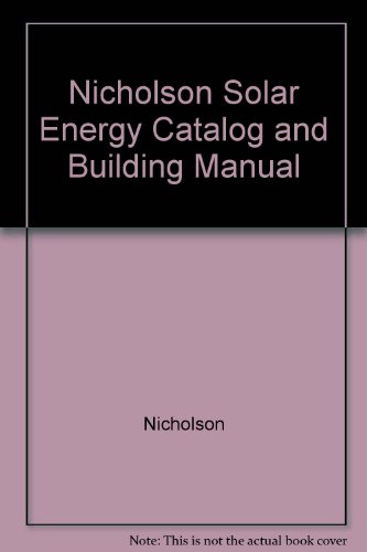Imagen de archivo de The Nicholson Solar Energy Building Manual a la venta por Better World Books