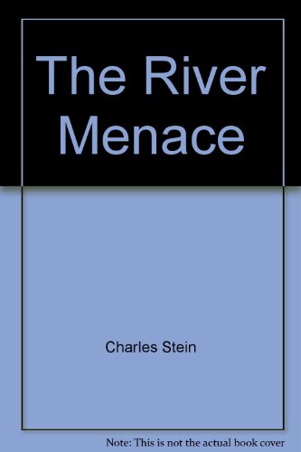 Imagen de archivo de The River Menace a la venta por Willis Monie-Books, ABAA