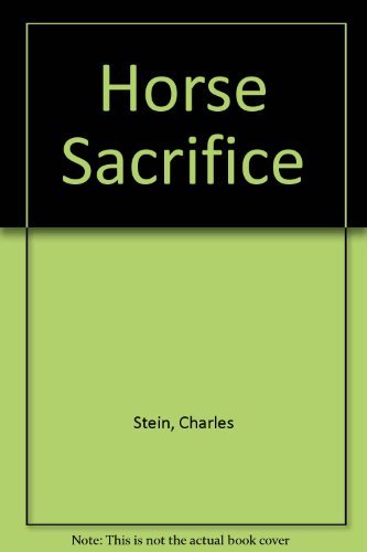 HORSE SACRIFICE (9780930794309) by Stein, Charles