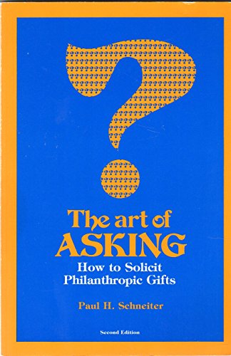 Imagen de archivo de The Art of Asking: How to Solicit Philanthropic Gifts a la venta por ThriftBooks-Atlanta