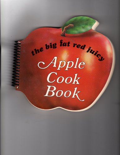 Stock image for Big Fat Red Juicy Apple Cookbook for sale by Wonder Book
