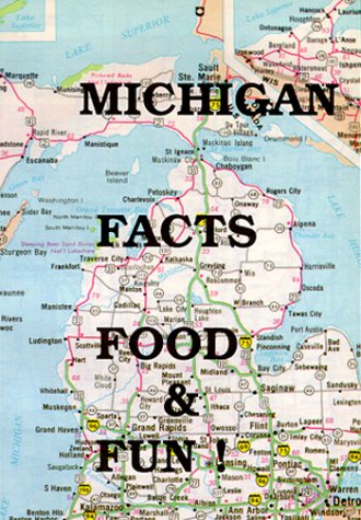 Imagen de archivo de Michigan Facts, Food & Fun! a la venta por Jenson Books Inc
