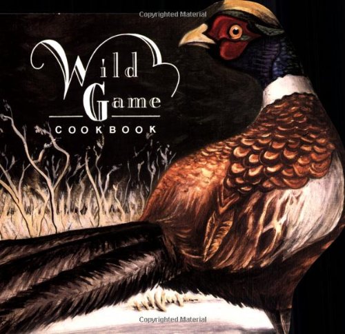 Stock image for Wild Game Cookbook for sale by SecondSale