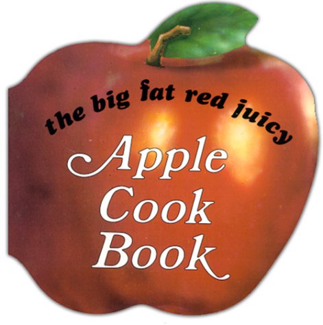 Imagen de archivo de Big Fat Red Juicy Apple Cookbook a la venta por Hawking Books