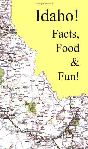 Imagen de archivo de Idaho Facts, Food & Fun a la venta por Idaho Youth Ranch Books