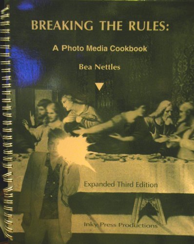 Breaking The Rules: A Photo Media Cookbook