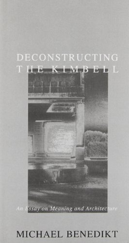 Beispielbild fr Deconstructing the Kimbell: An Essay on Meaning and Architecture zum Verkauf von BooksRun