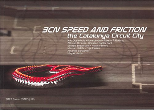 BCN Speed & Friction: Catalunya Circuit City (Spanish Edition) (9780930829537) by Oosterhuis, Kas