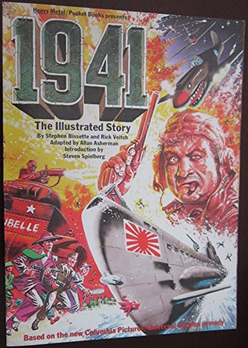 9780930834081: 1941: The Illustrated Story by Stephen; Veitch, Rick; Asherman, Allan; Spielberg, Steven (introduction) Bissette (1979-01-01)