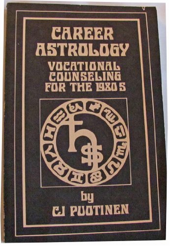 9780930840105: Career Astrology : Vocational Counseling for the Nineteen Eighties