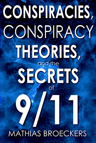 Beispielbild fr Conspiracies, Conspiracy Theories, and the Secrets of 9/11 zum Verkauf von Blackwell's