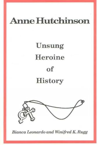 Stock image for Anne Hutchinson: Unsung Heroine of History for sale by Decluttr