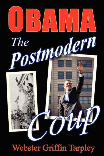 Beispielbild fr Obama: The Postmodern Coup : Making of a Manchurian Candidate zum Verkauf von medimops