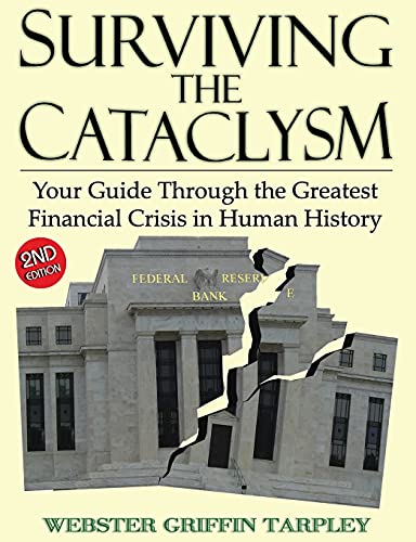 Stock image for Surviving the Cataclysm : Your Guide Through the Greatest Financial Crisis in Human History for sale by Better World Books