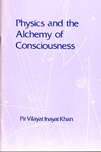 9780930872052: Physics and the alchemy of consciousness