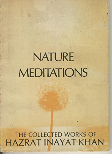 Nature Meditations - The Collected Works of Hazrat Inayat Khan (9780930872120) by Hazrat Inayat Khan