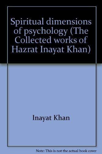 Beispielbild fr Spiritual dimensions of psychology (The Collected works of Hazrat Inayat Khan) zum Verkauf von Books From California
