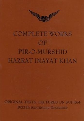 Complete Works of Pir-O-Murshid Hazrat Inayat Khan: Lectures on Sufism 1922 II (9780930872632) by Hazrat Inayat Khan