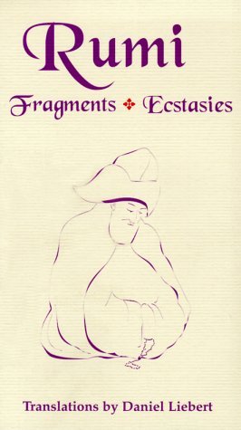 Stock image for Rumi: Fragments, Ecstasies for sale by Half Price Books Inc.