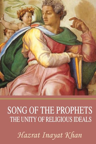 Imagen de archivo de Song of the Prophets: The Unity of Religious Ideals a la venta por THE SAINT BOOKSTORE